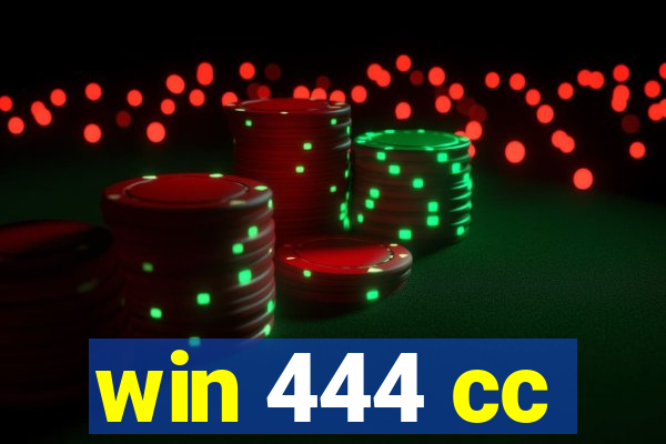 win 444 cc